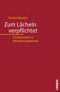 Zum Lächeln verpflichtet : Emotionsarbeit im Dienstleistungsbereich （2008. 322 S. 16 s/w Abb. 213 mm）