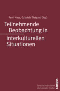 Teilnehmende Beobachtung in interkulturellen Situationen (Europäische Bibliothek interkultureller Studien Bd.13) （2007. 300 S. 1 Abb. 142 x 212 mm）