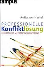 Professionelle Konfliktlösung : Führen mit Mediationskompetenz （2., überarb. u. aktualis. Aufl. 2008. 318 S. m. Abb. 23,5 cm）