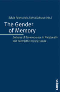 記憶のジェンダー：１９－２０世紀ヨーロッパ<br>The Gender of Memory - Cultures of Remembrance in Nineteenth- and Twentieth-Century Europe; . : Cultures of Remembrance in Nineteenth- and Twentieth-Century Europe （2008 287 S. 7 s/w Abb. 214 mm）
