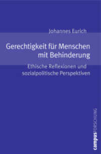 Gerechtigkeit für Menschen mit Behinderung : Ethische Reflexionen und sozialpolitische Perspektiven. Habilitationsschrift (Campus Forschung Bd.940) （2008. 480 S. 214 mm）