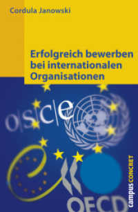 Erfolgreich bewerben bei internationalen Organisationen (Campus Concret) （2008. 285 S. 215 mm）