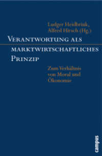 Verantwortung als marktwirtschaftliches Prinzip : Zum Verhältnis von Moral und Ökonomie （2008. 544 S. 13 s/w Abb. 213 mm）