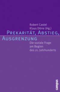 Prekarität, Abstieg, Ausgrenzung : Die soziale Frage am Beginn des 21. Jahrhunderts （2009. 424 S. 212 mm）