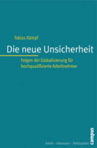 Die neue Unsicherheit : Folgen der Globalisierung für hochqualifizierte Arbeitnehmer. Dissertationsschrift (Arbeit - Interessen - Partizipation Bd.3) （2008. 450 S. 213 mm）