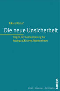 Die neue Unsicherheit : Folgen der Globalisierung f&uuml;r hochqualifizierte Arbeitnehmer. Dissertationsschrift (Arbeit - Interessen - Partizipation Bd.3) （2008. 450 S. 214 mm）