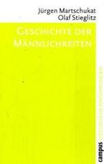 Geschichte der Männlichkeiten (Historische Einführungen Bd.5)