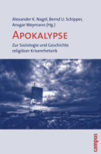 Apokalypse : Zur Soziologie und Geschichte religiöser Krisenrhetorik （2008. 312 S. 3 Illustrationen. 214 mm）