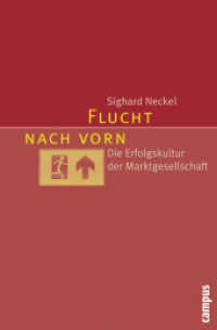 Flucht nach vorn : Die Erfolgskultur der Marktgesellschaft （2008. 210 S. 215 mm）