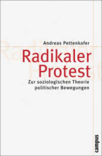 Radikaler Protest : Zur soziologischen Theorie politischer Bewegungen. Dissertationsschrift (Theorie und Gesellschaft 67) （2010. 301 S. 142 x 214 mm）