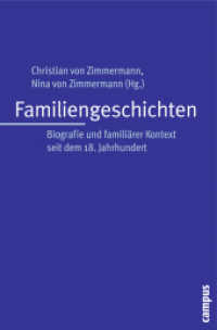 Familiengeschichten : Biografie und familiärer Kontext seit dem 18. Jahrhundert （2008. 323 S. 213 mm）