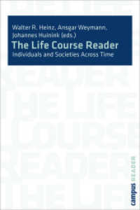 The Life Course Reader - Individuals and Societies across Time; . : Individuals and Societies Across Time (Campus Reader) （2009. 591 S. 31 Figures, 24 Tables. 228 mm）