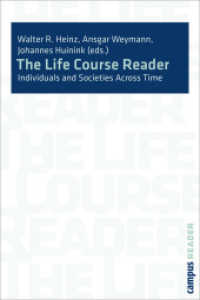 The Life Course Reader - Individuals and Societies across Time; . : Individuals and Societies Across Time (Campus Reader) （2009. 591 S. 31 Figures, 24 Tables. 229 mm）