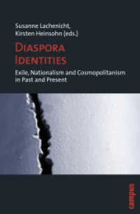 Diaspora Identities - Exile, Nationalism and Cosmopolitanism in Past and Present; . : Exile, Nationalism and Cosmopolitanism in Past and Present （2009. 164 S. 214 mm）