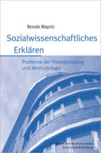 Sozialwissenschaftliches Erklären : Probleme der Theoriebildung und Methodologie (Schriften aus dem MPI für Gesellschaftsforschung 63) （2009. 182 S. 2 Abbildungen. 215 mm）