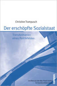 Der erschöpfte Sozialstaat : Transformation eines Politikfeldes. Habilitationsschrift (Schriften aus dem MPI für Gesellschaftsforschung 66) （2009. 268 S. 13 Abbildungen, 12 Tabellen. 215 mm）