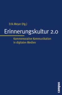 Erinnerungskultur 2.0 : Kommemorative Kommunikation in digitalen Medien (Interaktiva 6) （2009. 239 S. ca. 8 Abb. 214 mm）