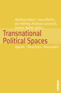 Transnational Political Spaces - Agents - Structures - Encounters; . : Agents - Structures - Encounters (Historische Politikforschung 18) （2009 322 S.  213 mm）