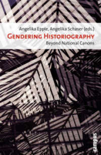 Gendering Historiography - Beyond National Canons : Beyond National Canons （2009. 244 S. 213 mm）