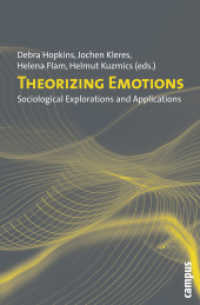 Theorizing Emotions - Sociological Explorations and Applications; . : Sociological Explorations and Applications （2009. 343 S. 2 Figures. 214 mm）