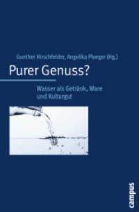 Purer Genuss? : Wasser als Getränk, Ware und Kulturgut （2009. 295 S. 213 mm）
