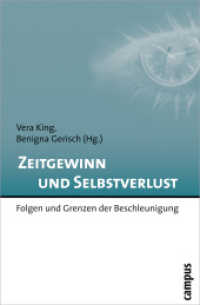 Zeitgewinn und Selbstverlust : Folgen und Grenzen der Beschleunigung （2009. 262 S. 214 mm）