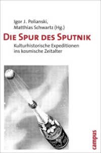 Die Spur des Sputnik : Kulturhistorische Expeditionen ins kosmische Zeitalter （2009. 395 S. 76 Abbildungen. 215 mm）