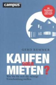 Kaufen oder mieten? : Wie Sie für sich die richtige Entscheidung treff