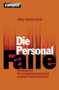 Die Personalfalle : Schwaches Personalmanagement ruiniert Unternehmen （2010. 222 S. 236 mm）