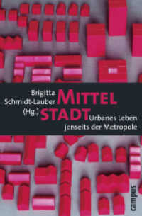 Mittelstadt : Urbanes Leben jenseits der Metropole （2010. 304 S. 214 mm）
