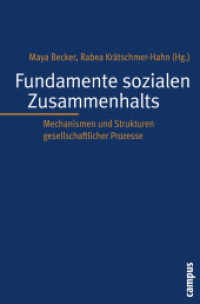 Fundamente sozialen Zusammenhalts : Mechanismen und Strukturen gesellschaftlicher Prozesse （2010. 261 S. 27 sw-Grafiken. 213 mm）