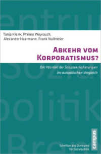 Abkehr vom Korporatismus? : Der Wandel der Sozialversicherungen im europäischen Vergleich (Schriften des Zentrums für Sozialpolitik Bremen 21) （2012. 565 S. 13 Grafiken und zahlr. Tabellen. 214 mm）