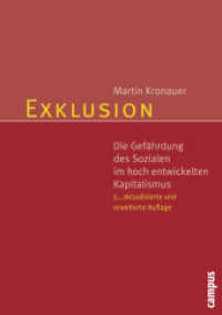 Exklusion : Die Gefährdung des Sozialen im hoch entwickelten Kapitalismus （2. Aufl. 2010. 284 S. 214 mm）