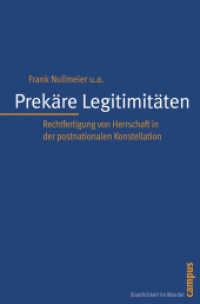 Prekäre Legitimitäten : Rechtfertigung von Herrschaft in der postnationalen Konstellation (Staatlichkeit im Wandel 14) （2010. 269 S. 76 Abbildungen, 21 Tabellen. 214 mm）