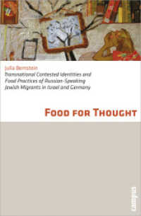 Food for Thought : Transnational Contested Identities and Food Practices of Russian-Speaking Jewish Migrants in Israel and Germany （2010. 451 S. zahlreiche Farbabb. 213 mm）