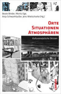 Orte - Situationen - Atmosphären : Kulturanalytische Skizzen （2010. 346 S. 24 Abbildungen. 215 mm）