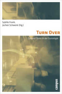 Turn Over : Cultural Turns in der Soziologie （2010. 386 S. 19 Abbildungen. 215 mm）