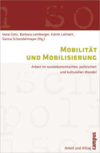 Mobilität und Mobilisierung : Arbeit im sozioökonomischen, politischen und kulturellen Wandel (Arbeit und Alltag 1) （2010. 480 S. 15 Abbildungen, 2 Tabellen. 213 mm）