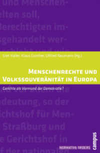 Menschenrechte und Volkssouveränität in Europa : Gerichte als Vormund der Demokratie? (Normative Orders 2) （2011. 312 S. 214 mm）