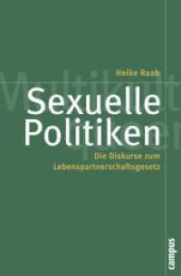 Sexuelle Politiken : Die Diskurse zum Lebenspartnerschaftsgesetz. Dissertationsschrift (Politik der Geschlechterverhältnisse 45) （2011. 352 S. 216 mm）