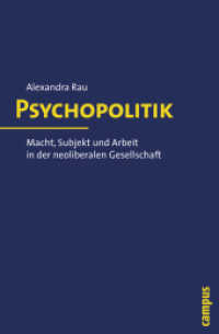 Psychopolitik : Macht, Subjekt und Arbeit in der neoliberalen Gesellschaft. Dissertationsschrift （2010. 450 S. 214 mm）
