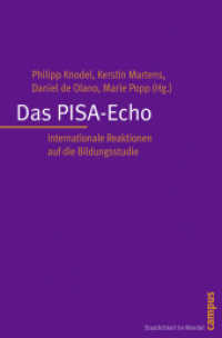 Das PISA-Echo : Internationale Reaktionen auf die Bildungsstudie (Staatlichkeit im Wandel 16) （2010. 326 S. div. Abbildungen und Tabellen. 214 mm）