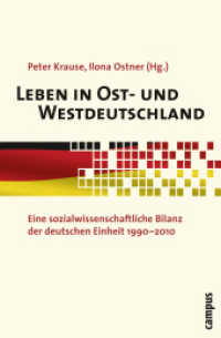 Leben in Ost- und Westdeutschland : Eine sozialwissenschaftliche Bilanz der deutschen Einheit 1990-2010 （2010. 796 S. zahlr. Grafiken und Tabellen. 220 mm）