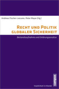 Recht und Politik globaler Sicherheit : Bestandsaufnahme und Erklärungsansätze (Staatlichkeit im Wandel 17) （2013. 401 S. 213 mm）