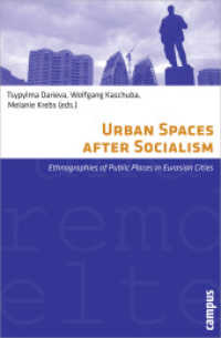 Urban Spaces after Socialism - Ethnographies of Public Places in Eurasian Cities; . : Ethnographies of Public Places in Eurasian Cities (Eigene und Fremde Welten 22) （2011. 325 S. ca. 40 s/w-Abbildungen. 213 mm）