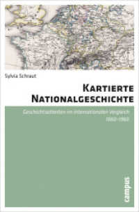 Kartierte Nationalgeschichte : Geschichtsatlanten im internationalen Vergleich 1860-1960