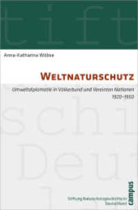 Weltnaturschutz : Umweltdiplomatie in Völkerbund und Vereinten Nationen 1920-1950. Dissertationsschrift (Geschichte des Natur- und Umweltschutzes 7) （2012. 364 S. m. 14 Abb. 214 mm）