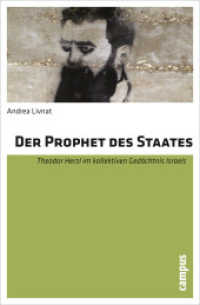 Der Prophet des Staates : Theodor Herzl im kollektiven Gedächtnis Israels. Dissertationsschrift （2011. 308 S. ca. 50 sw-Abb. 215 mm）
