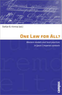 One Law for All? : Western models and local practices in (post-) imperial contexts (Eigene und Fremde Welten 25) （2012. 297 S. 213 mm）