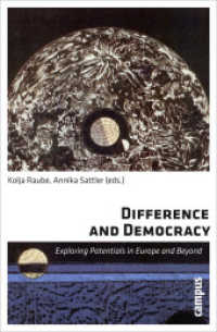 Difference and Democracy : Exploring Potentials in Europe and Beyond （2011. 397 S. ca 10 Abbildungen, teilw. farbig. 214 mm）
